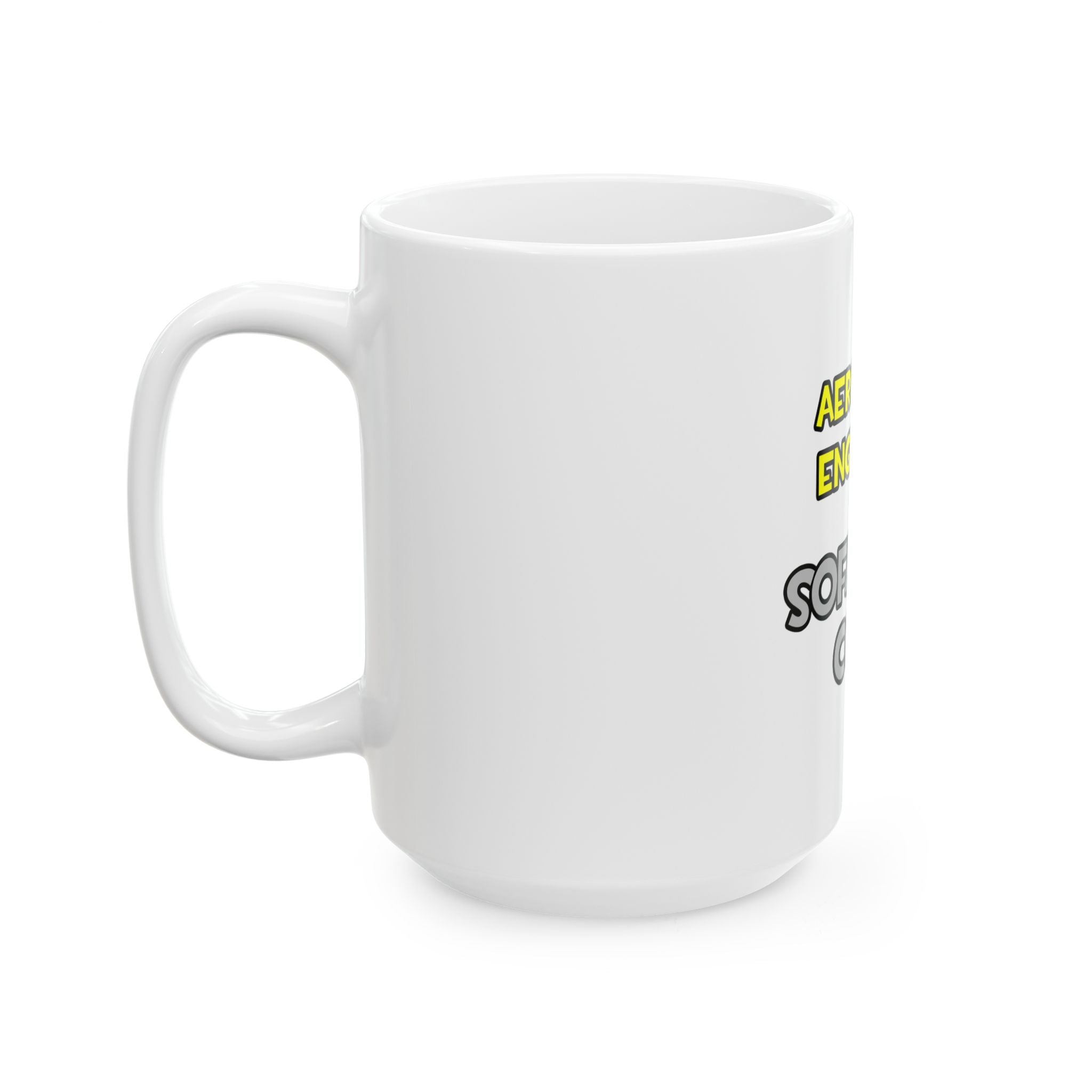 Aerospace Engineers Are Sofa King Cool - Ceramic Mug, (11oz, 15oz)