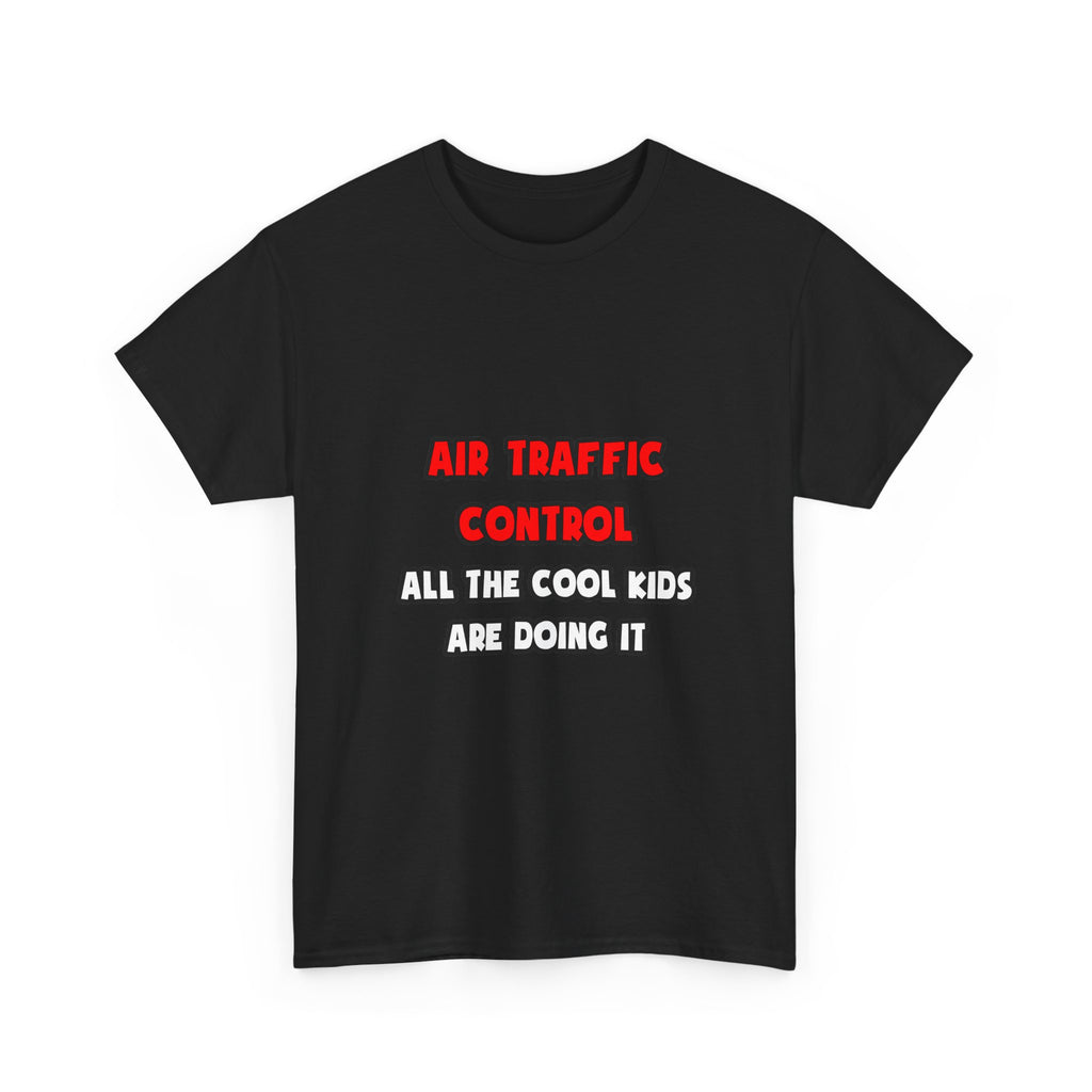 Funny Air Traffic Controller Shirts - Unisex Heavy Cotton Tee