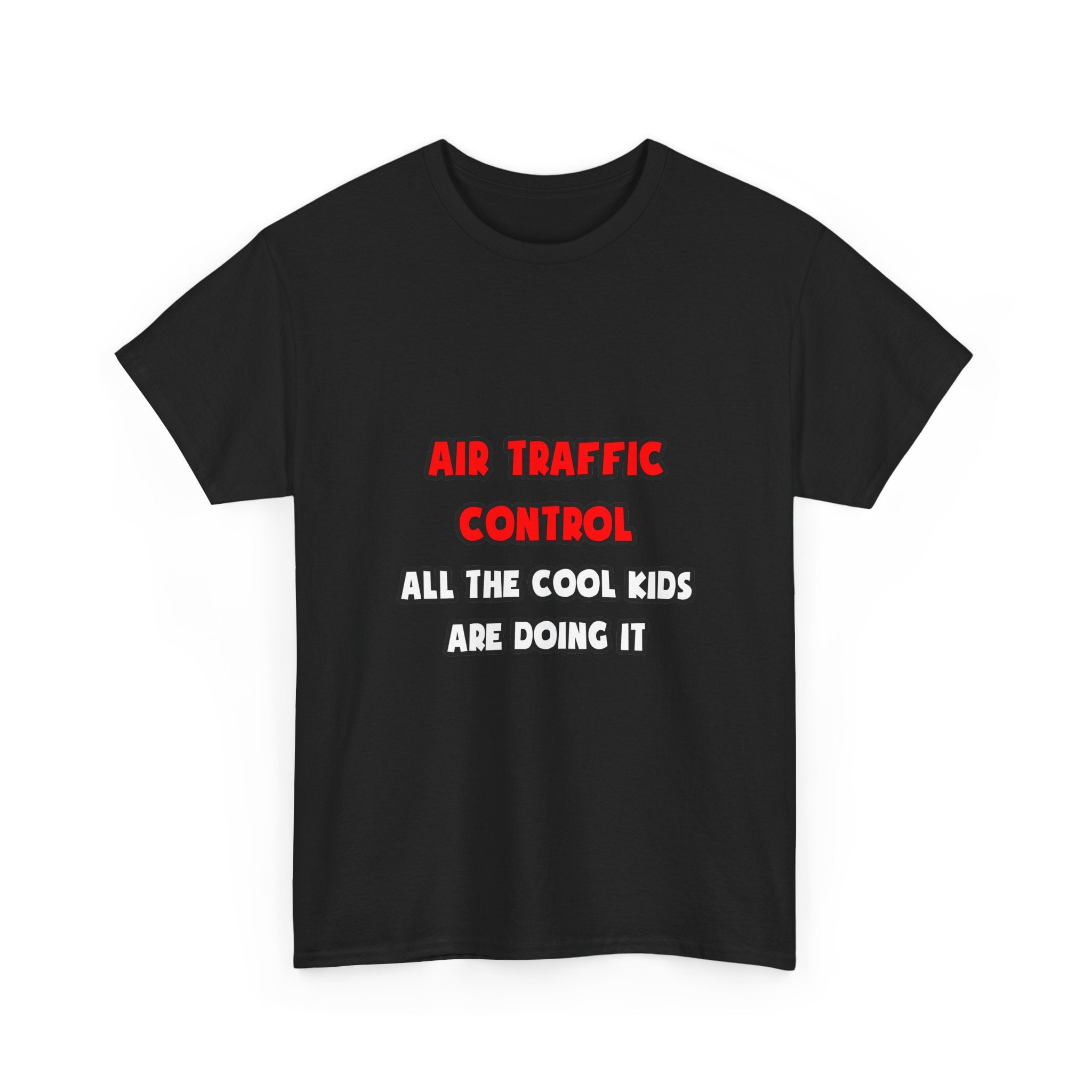 Funny Air Traffic Controller Shirts - Unisex Heavy Cotton Tee