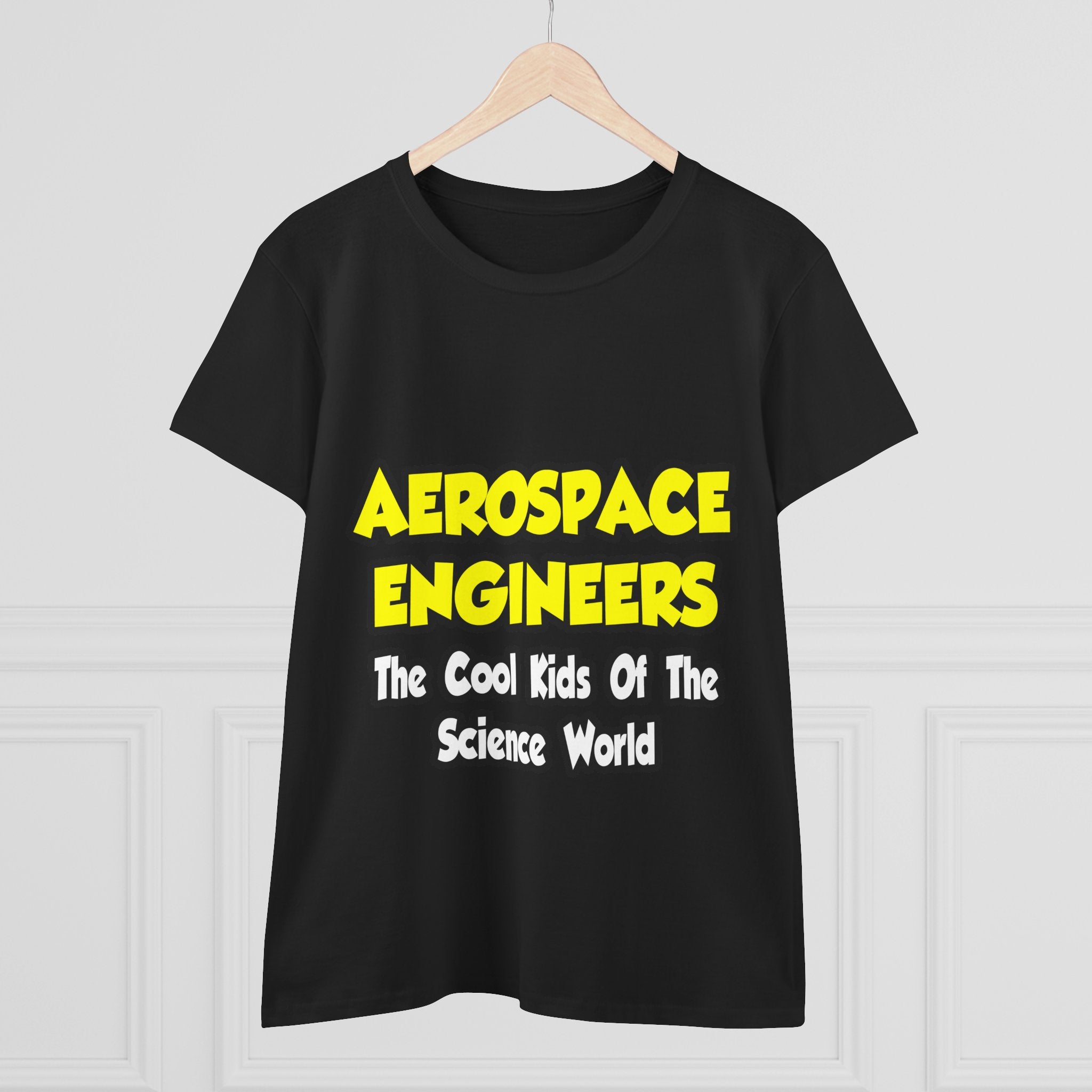 Aerospace Engineers...Cool Kids of Sci World - Women's Midweight Cotton Tee