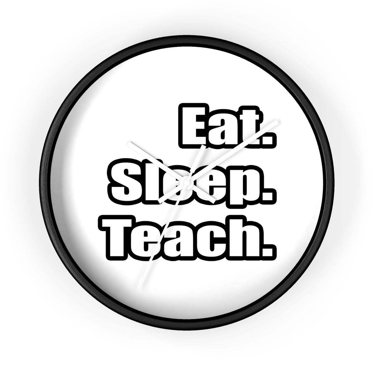 eat sleep teach - Wall Clock