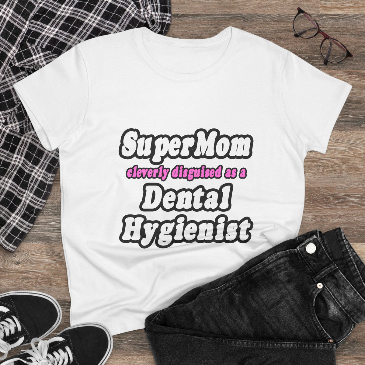 SuperMom...Dental Hygienist - Women's Midweight Cotton Tee