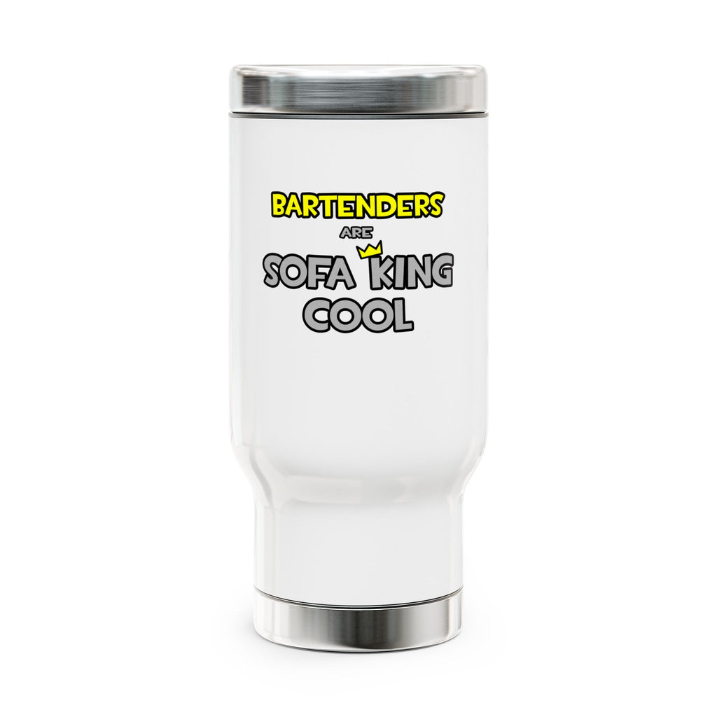 Bartenders Are Sofa King Cool - Stainless Steel Travel Mug with Handle, 14oz