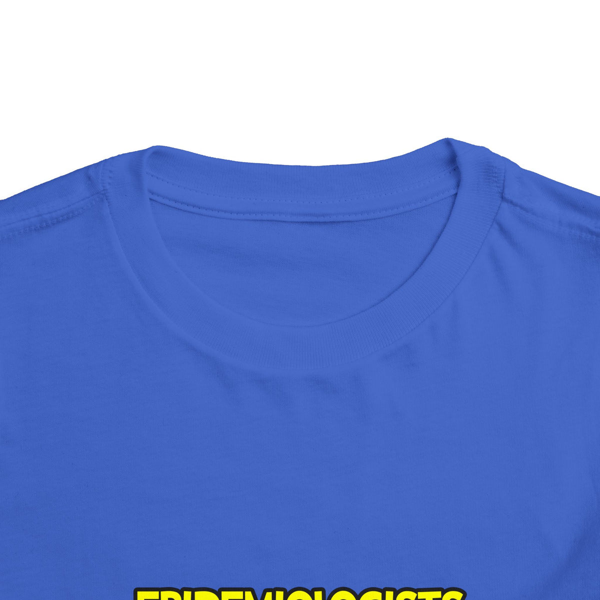Epidemiologists Are Sofa King Cool - Toddler Short Sleeve Tee