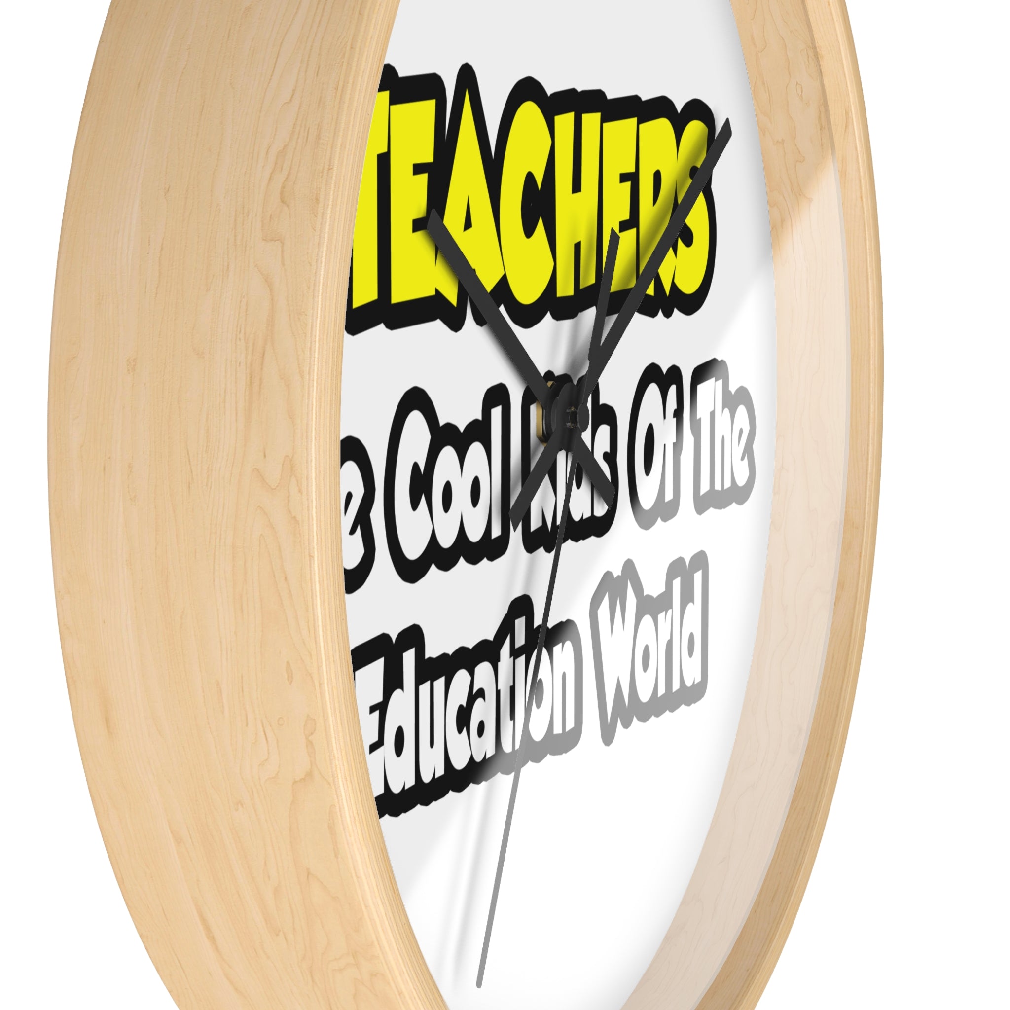 Teachers...Cool Kids of Education World - Wall Clock