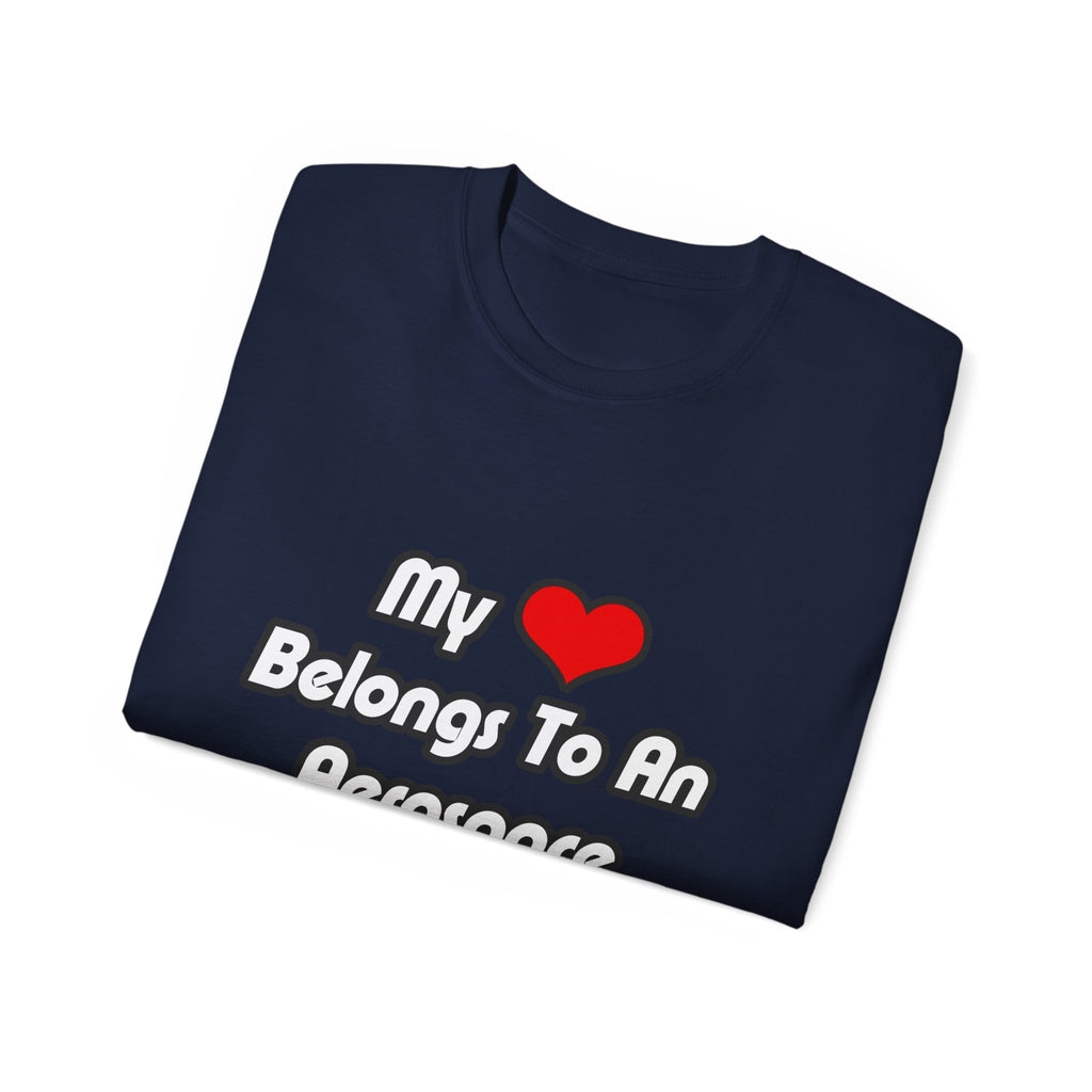 My Heart Belongs To An Aerospace Engineer - Unisex Ultra Cotton Tee