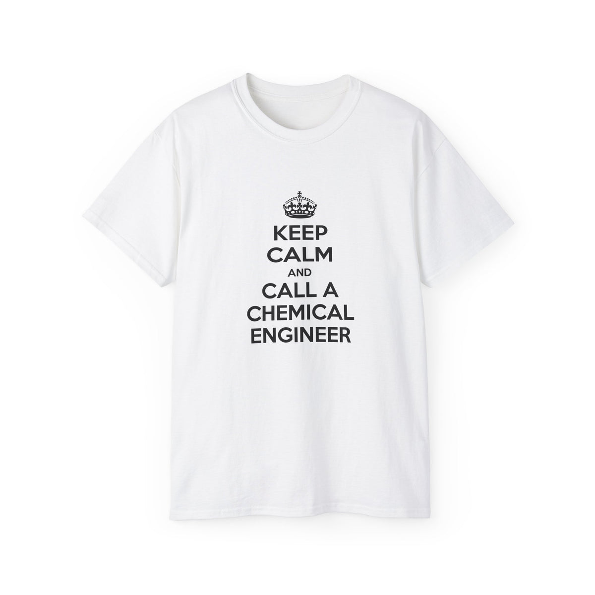 Keep Calm and Call a Chemical Engineer - Unisex Ultra Cotton Tee
