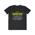 Cardiologist...Superior Intelligence - Men's Lightweight Fashion Tee