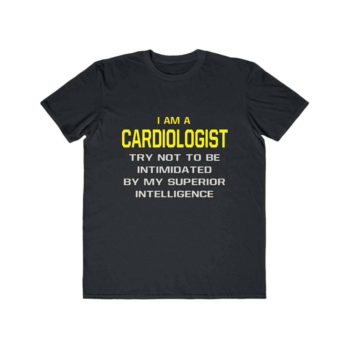 Cardiologist...Superior Intelligence - Men's Lightweight Fashion Tee