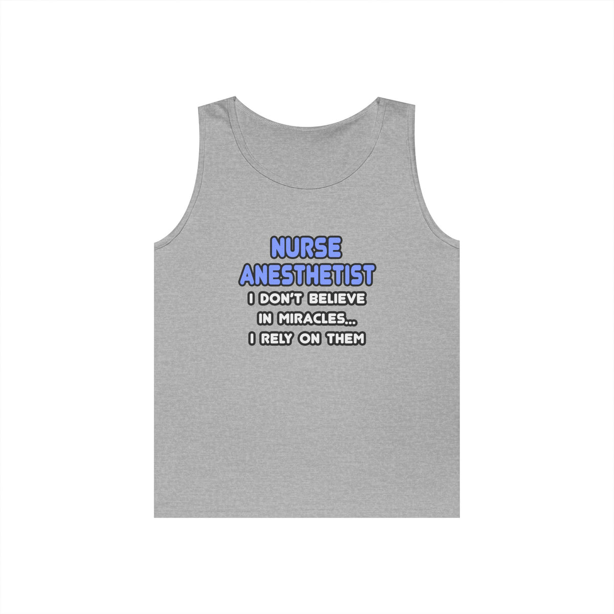 Miracles and Nurse Anesthetists - Unisex Heavy Cotton Tank Top