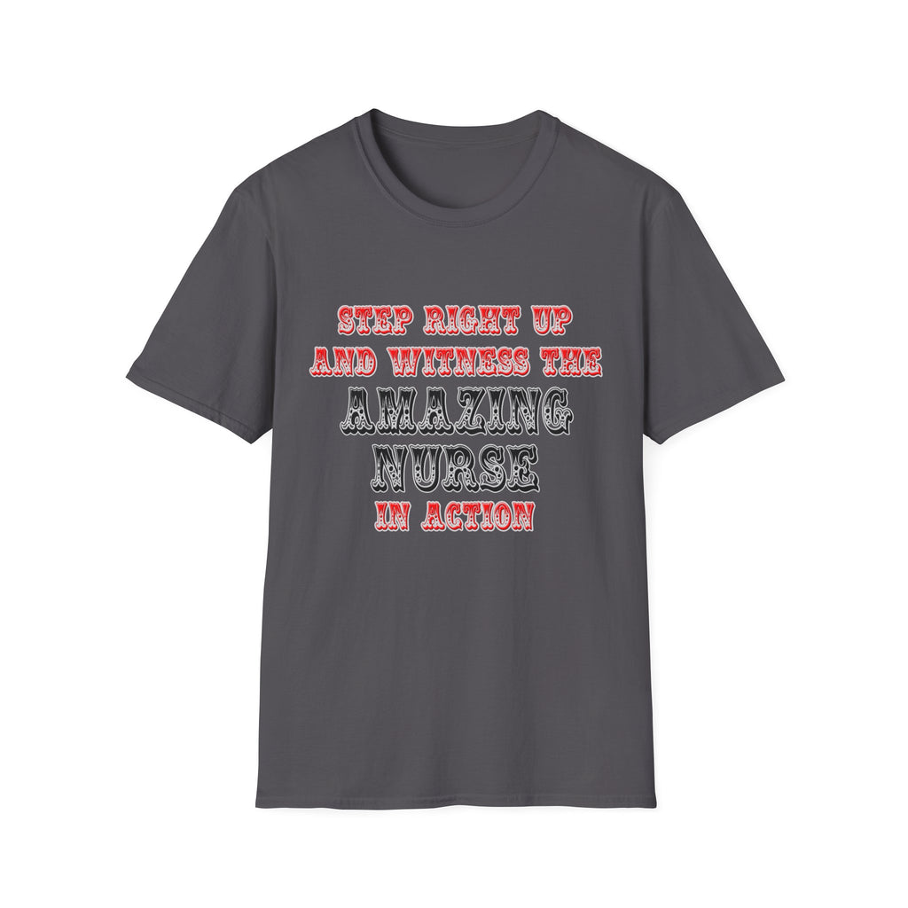 Amazing Nurse In Action - Unisex Softstyle T-Shirt