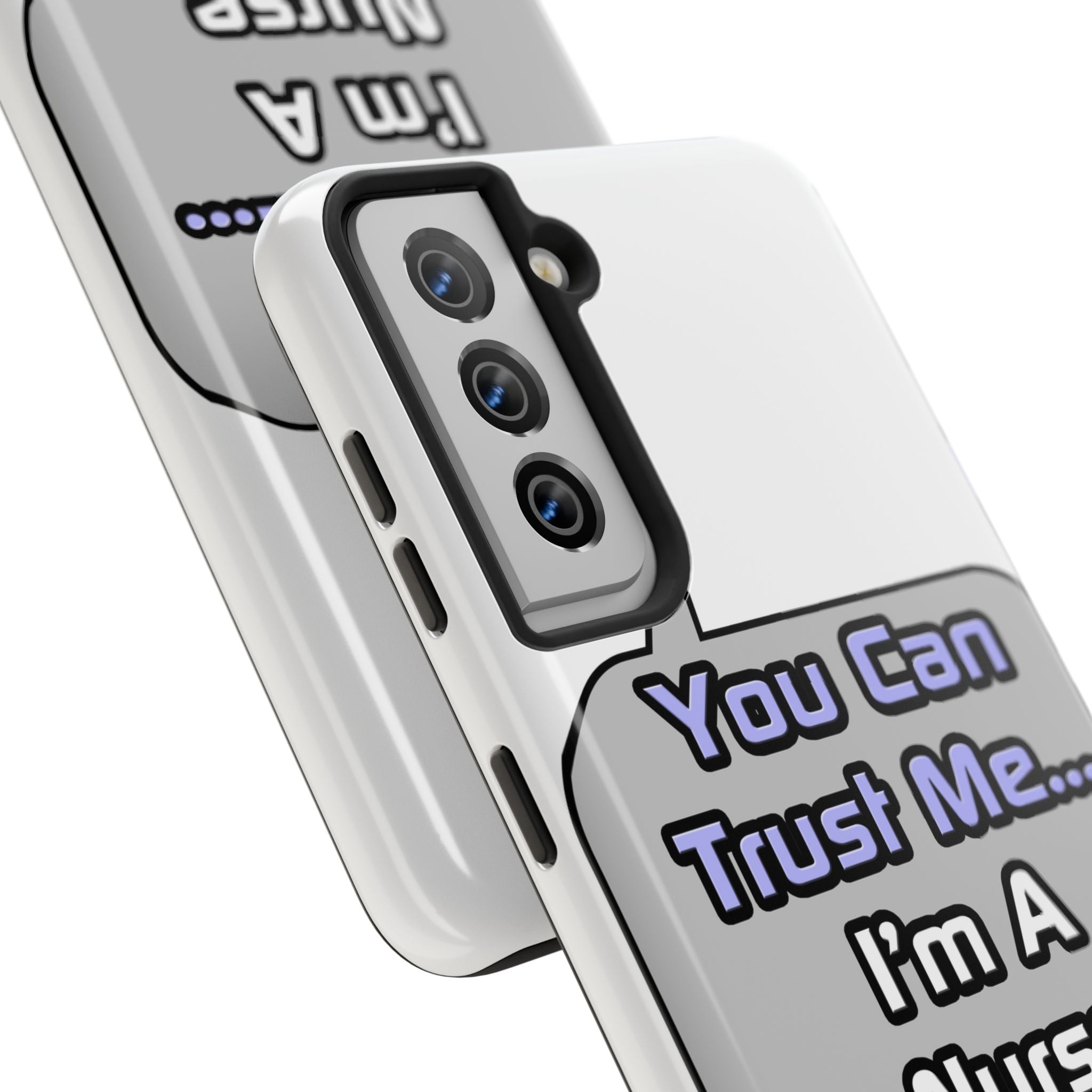 Trust Me .. I'm a Nurse - Tough Phone Cases