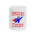 Super Nurse (2) - Ceramic Mug, (11oz, 15oz)