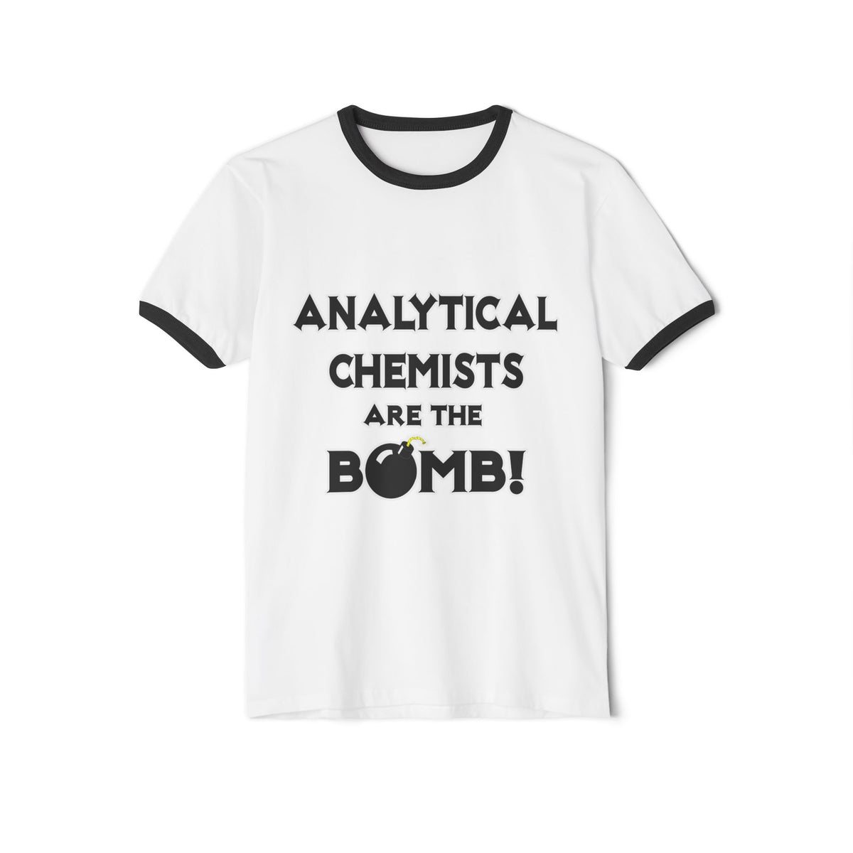 Analytical Chemists Are The Bomb! - Unisex Cotton Ringer T-Shirt