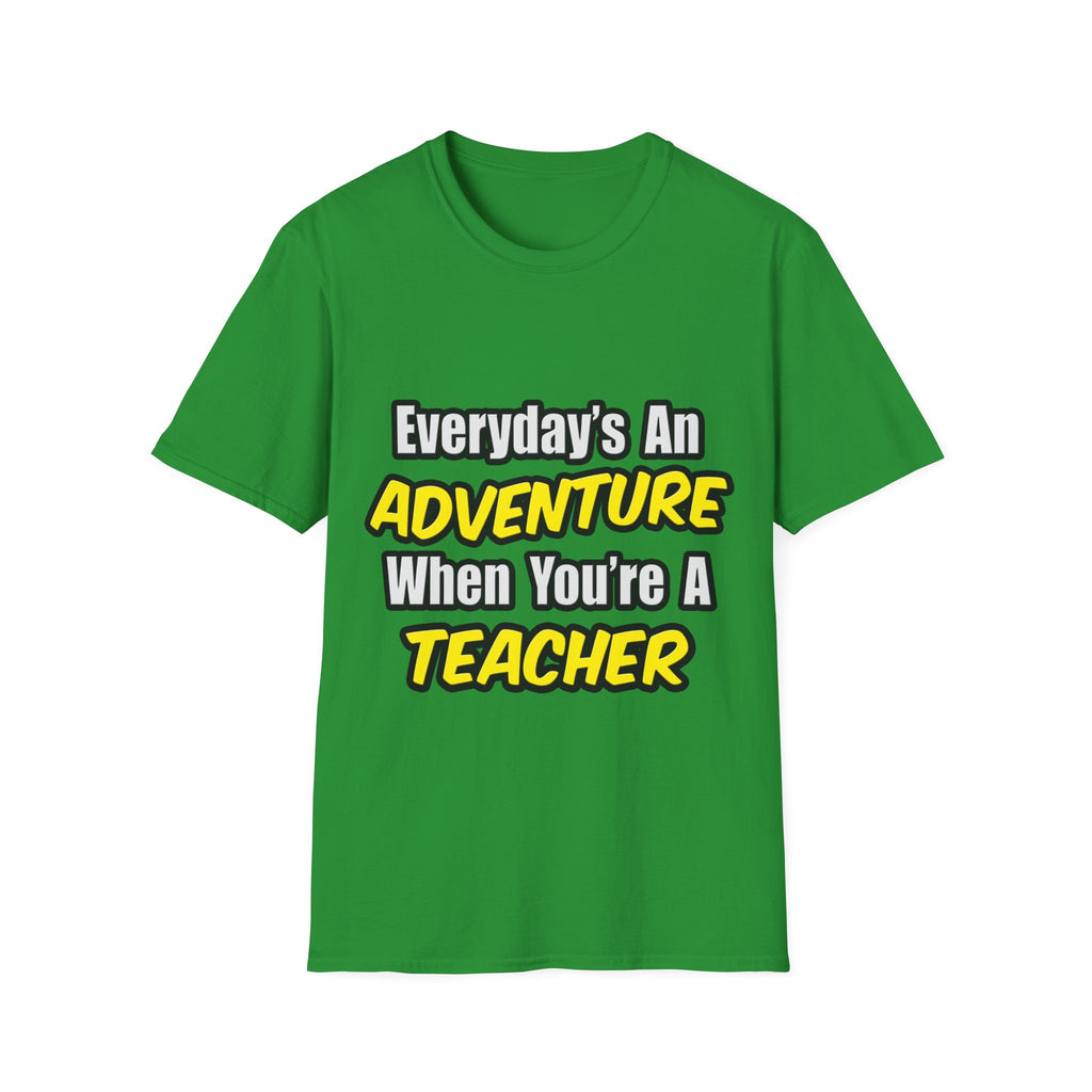 Everyday's An Adventure...Teacher - Unisex Softstyle T-Shirt