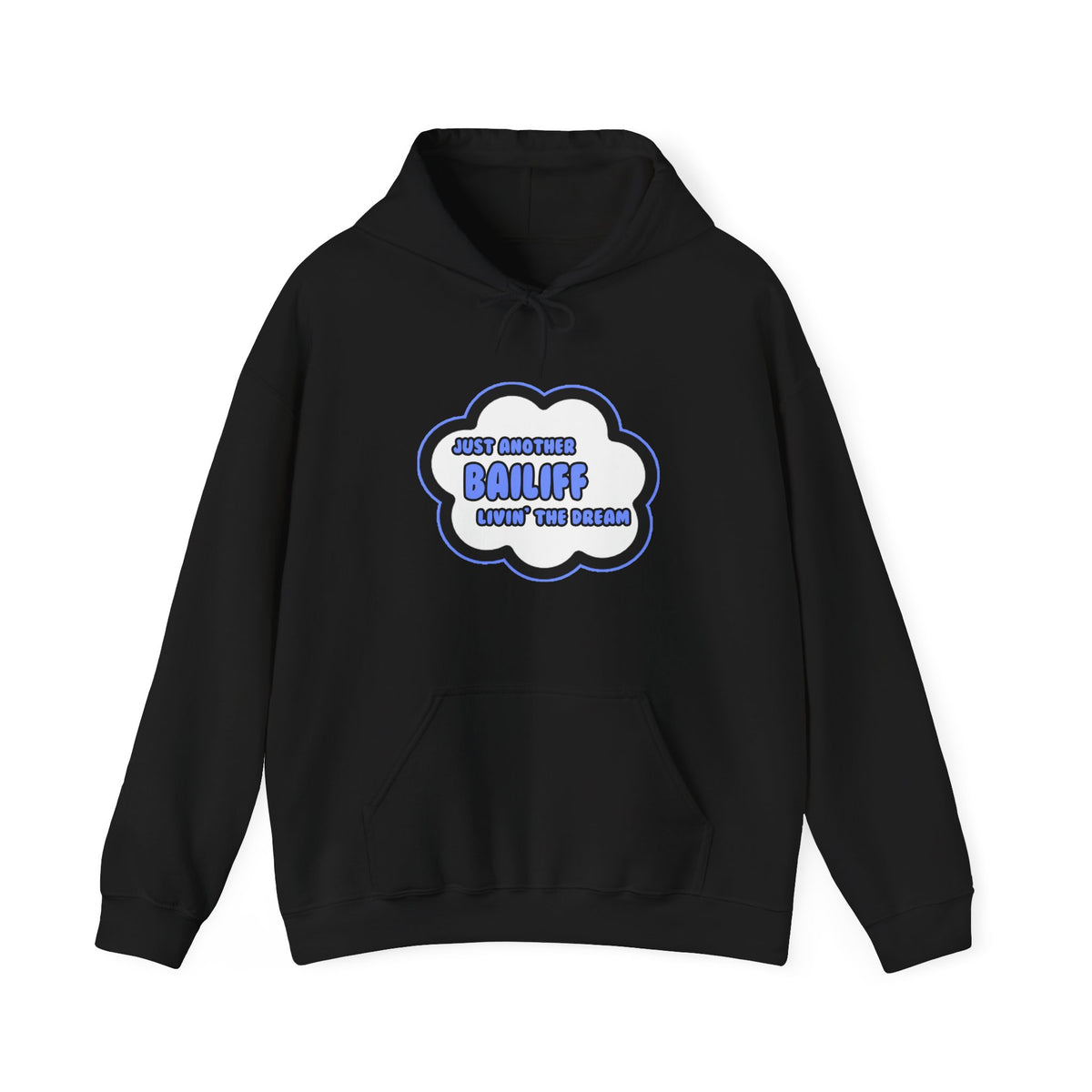 Bailiff .. Livin' The Dream - Unisex Heavy Blend™ Hooded Sweatshirt