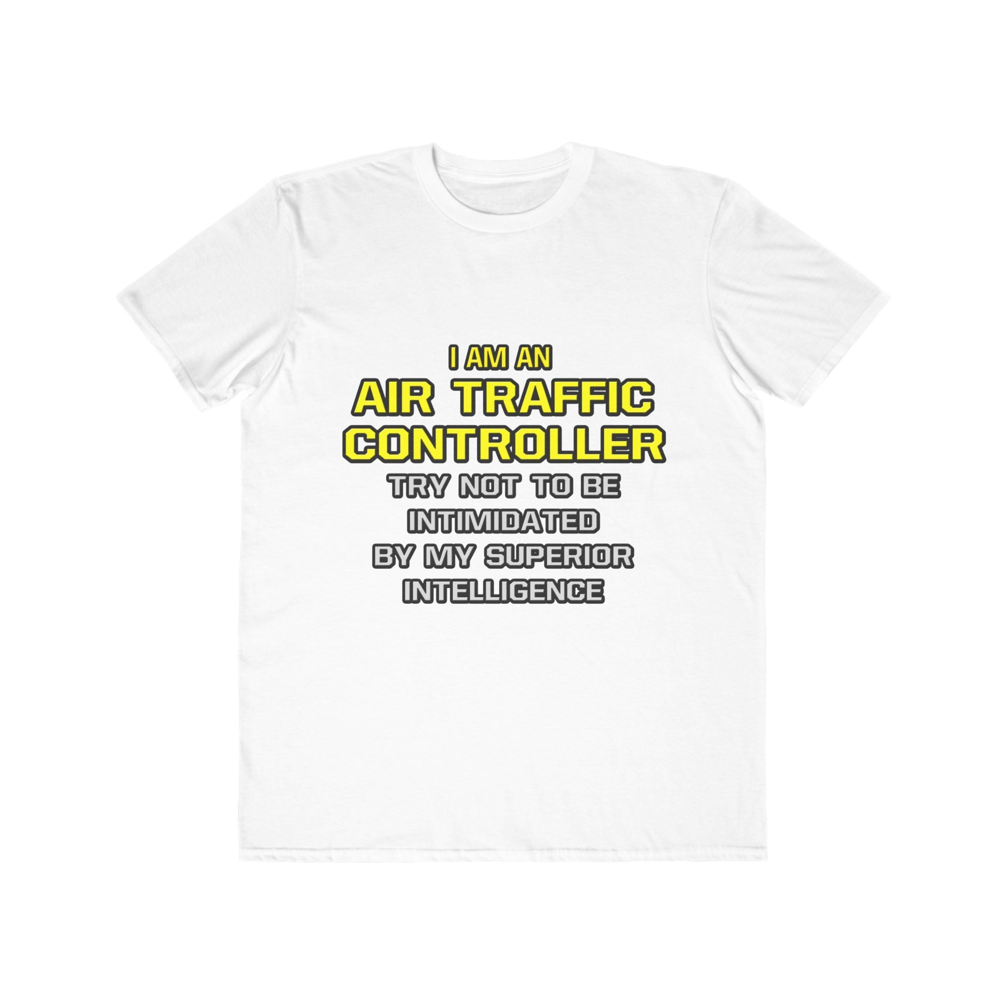 Air Traffic Controller...Superior Intelligence - Men's Lightweight Fashion Tee
