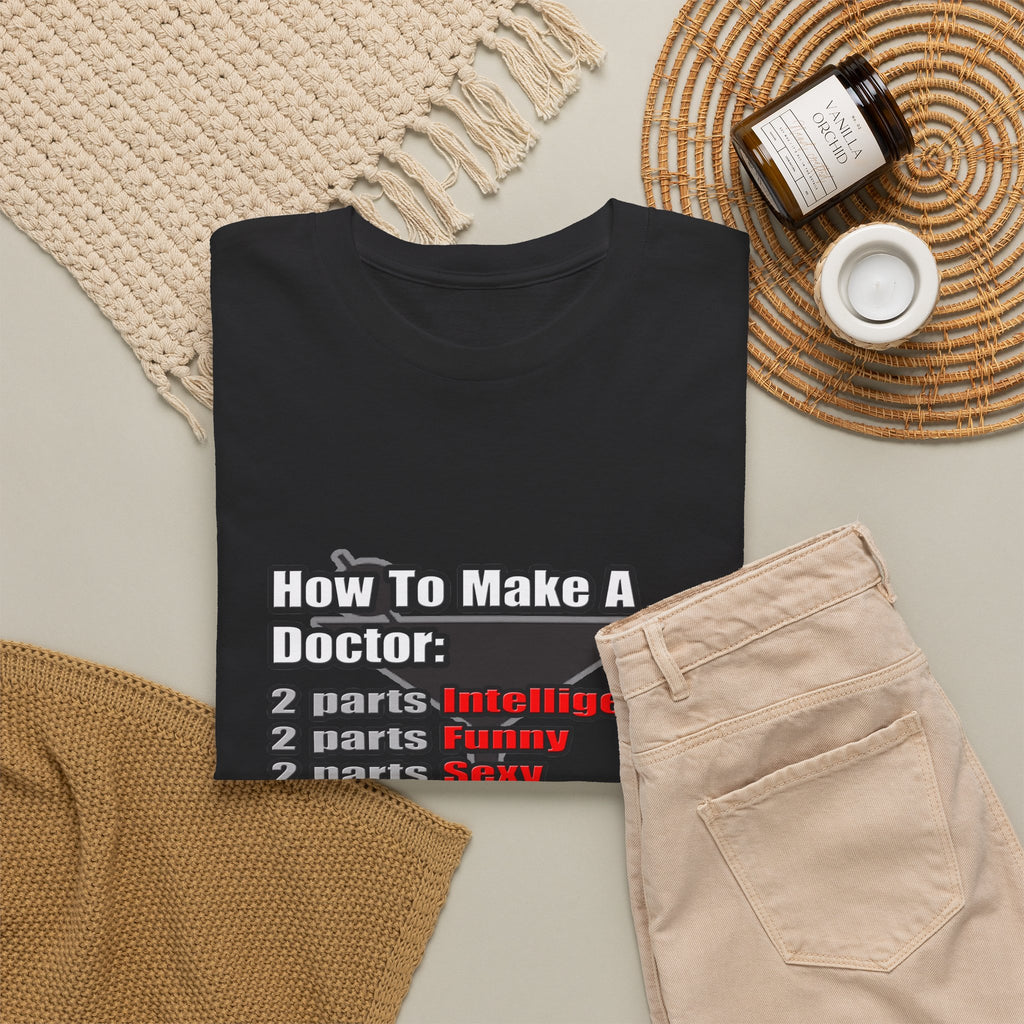 How To Make a Doctor - Unisex Heavy Cotton Tee