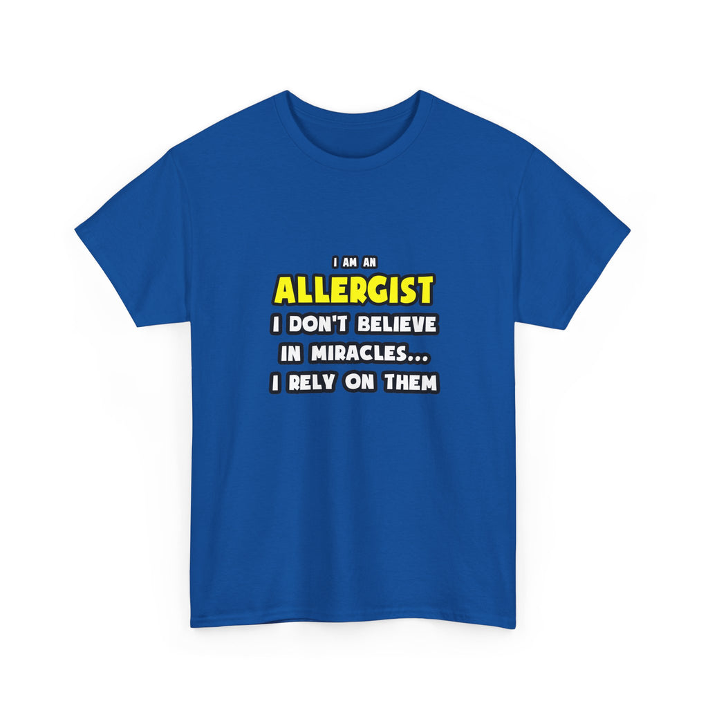 Miracles and Allergists ... Funny - Unisex Heavy Cotton Tee