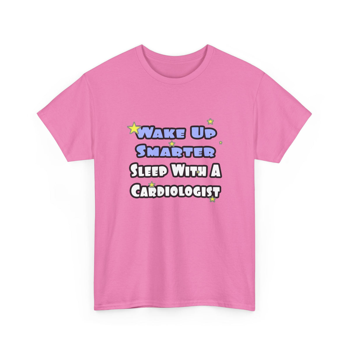 Wake Up Smarter...Sleep With a Cardiologist - Unisex Heavy Cotton Tee