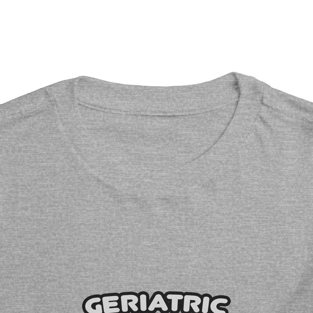 Geriatric Nurse ... I'm Kind of a Big Deal - Toddler Short Sleeve Tee