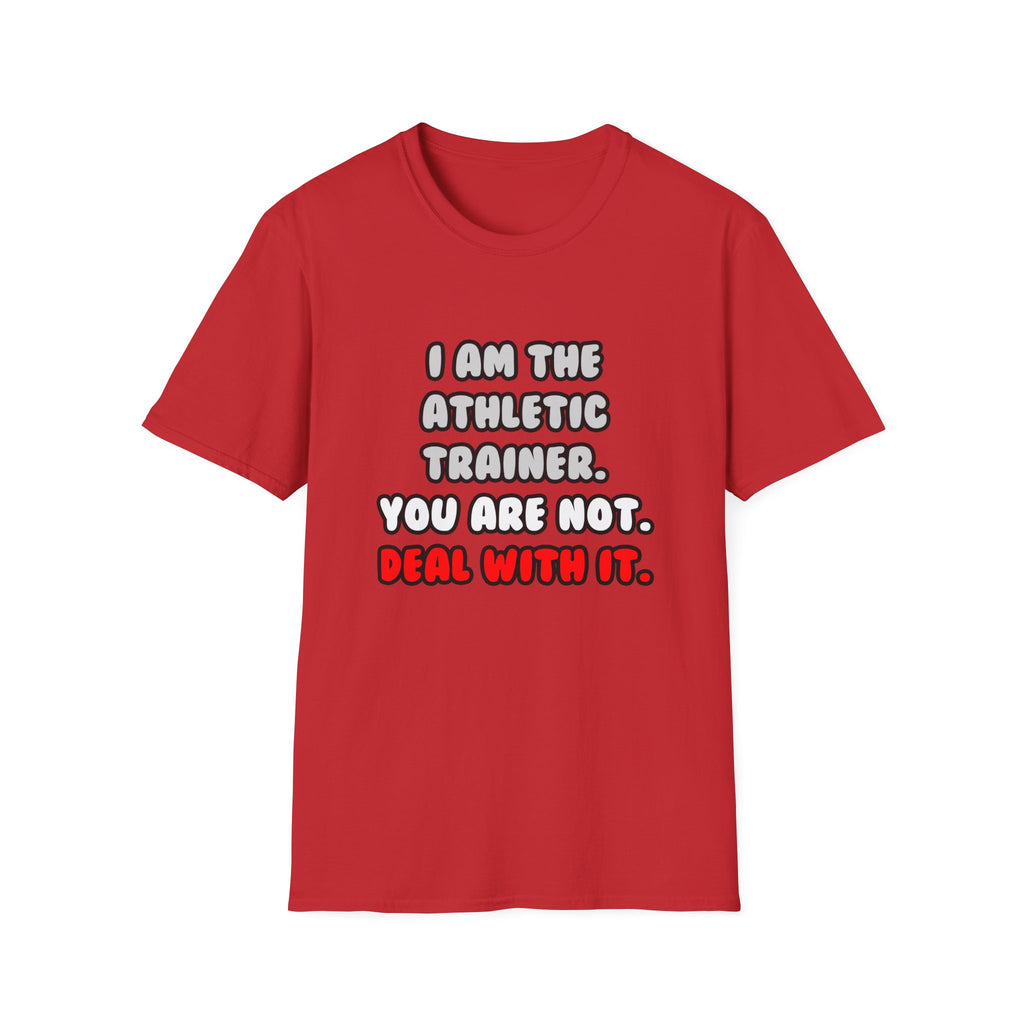 Deal With It ... Funny Athletic Trainer - Unisex Softstyle T-Shirt