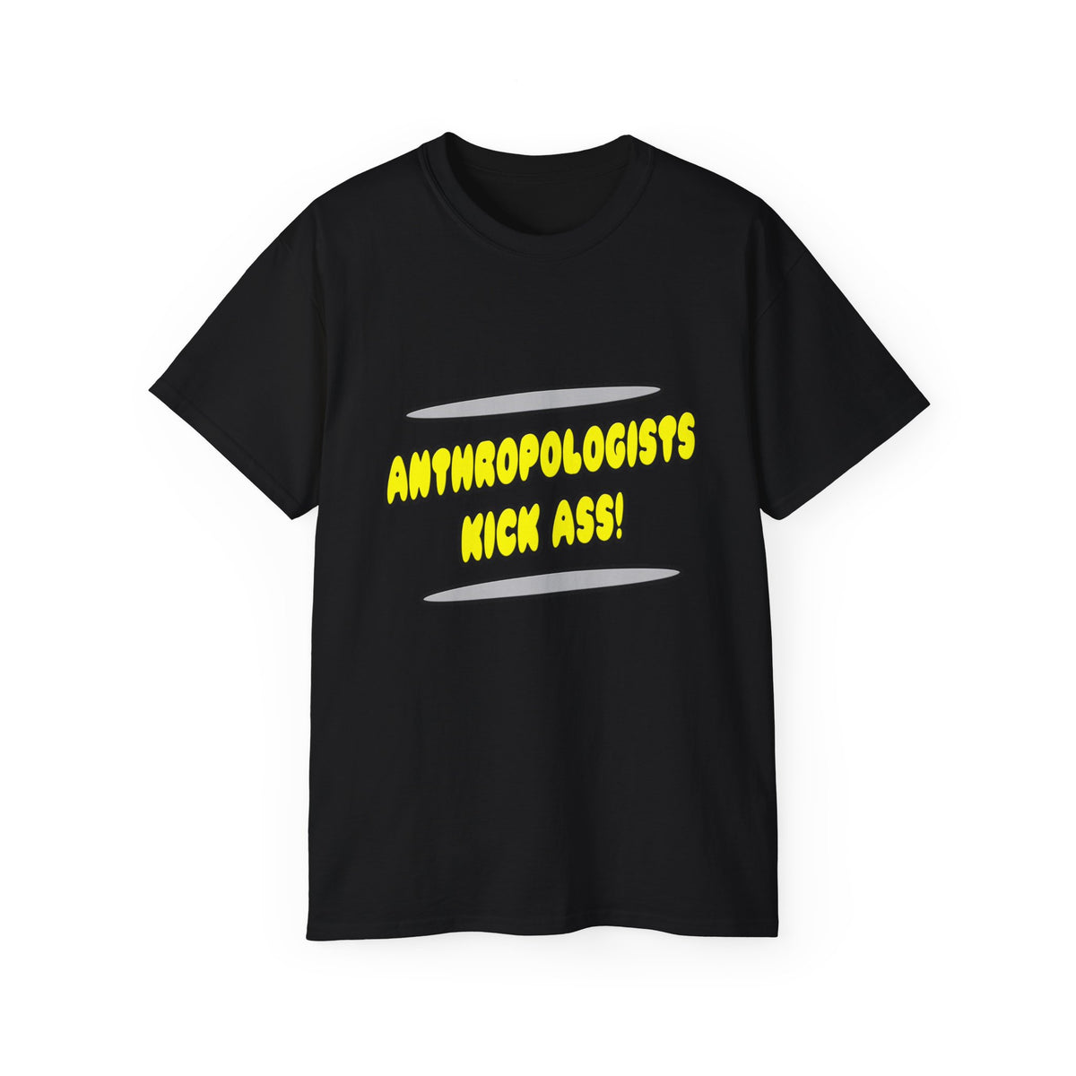 Anthropologists Kick Ass! - Unisex Ultra Cotton Tee