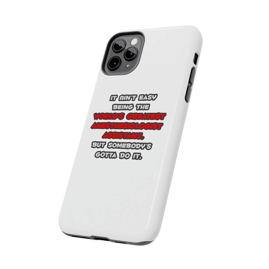 World's Greatest Anesthesiologist Asst Joke - Tough Phone Cases