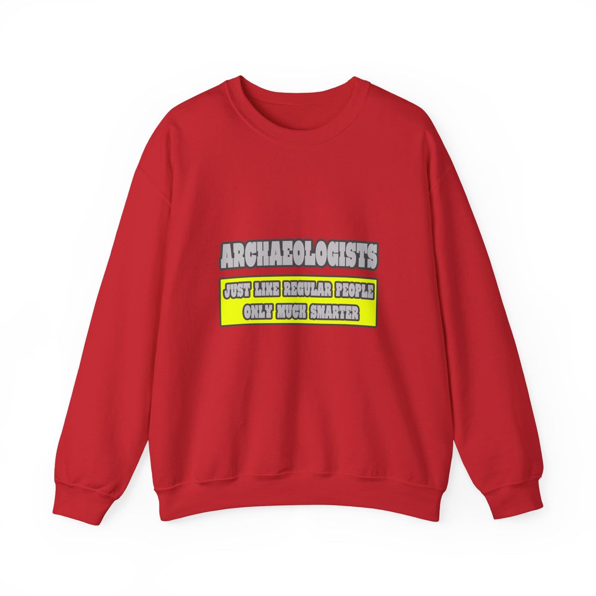 Archaeologists...Much Smarter - Unisex Heavy Blend™ Crewneck Sweatshirt