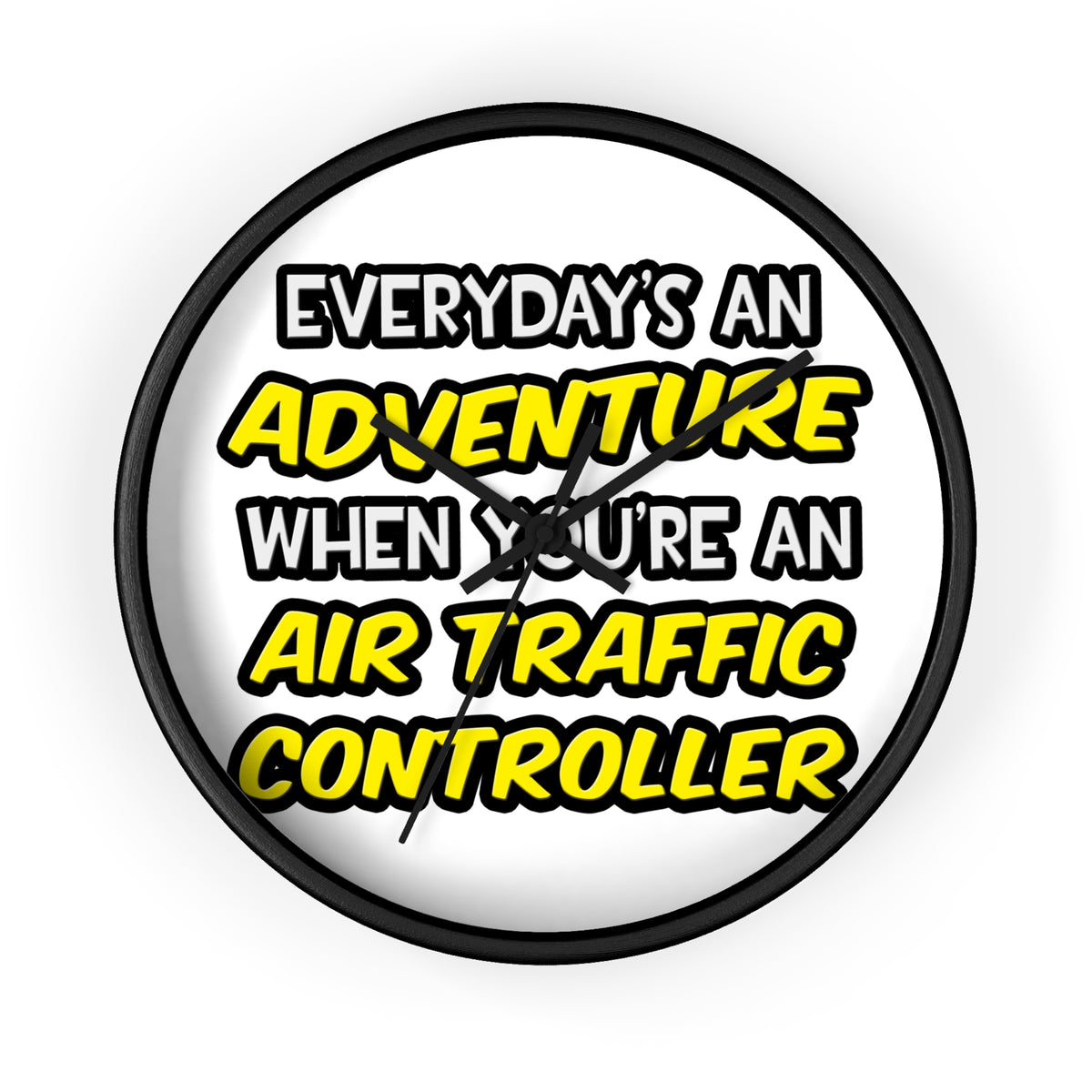 Everyday's An Adventure ... Air Traffic Controller - Wall Clock