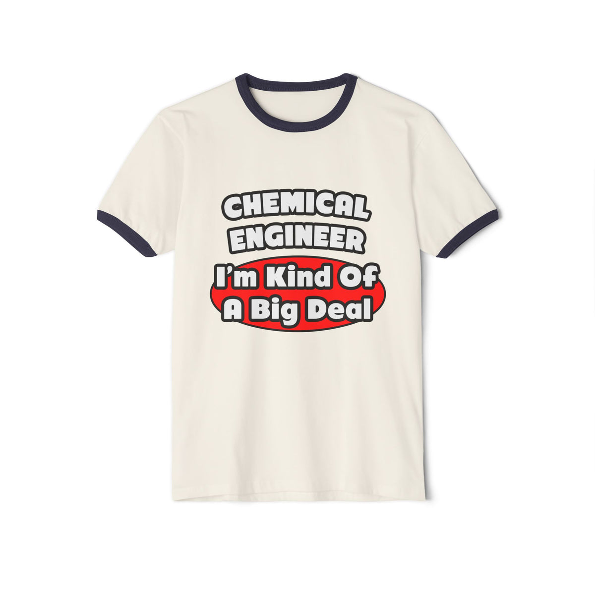 Chemical Engineer...Big Deal (2) - Unisex Cotton Ringer T-Shirt