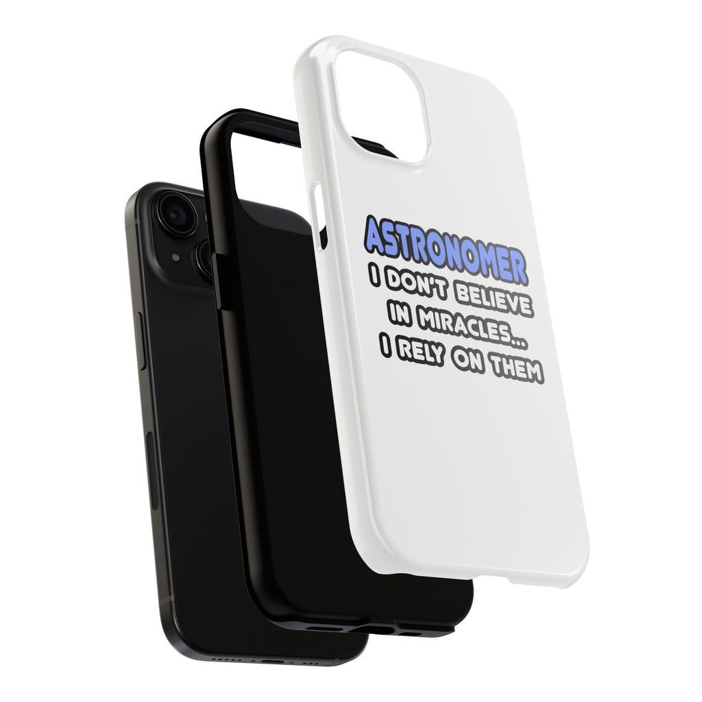 Miracles and Astronomers - Tough Phone Cases