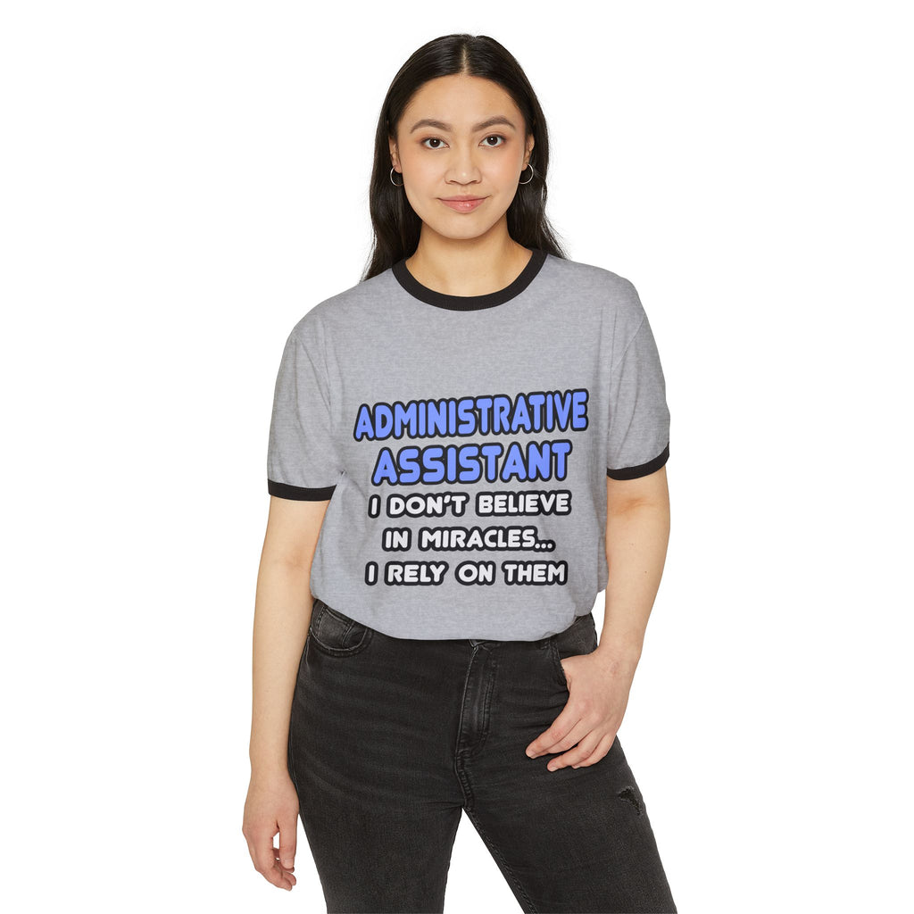 Miracles and Administrative Assistants - Unisex Cotton Ringer T-Shirt