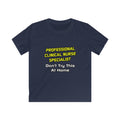 Professional Clinical Nurse Specialist .. Joke - Kids Softstyle Tee