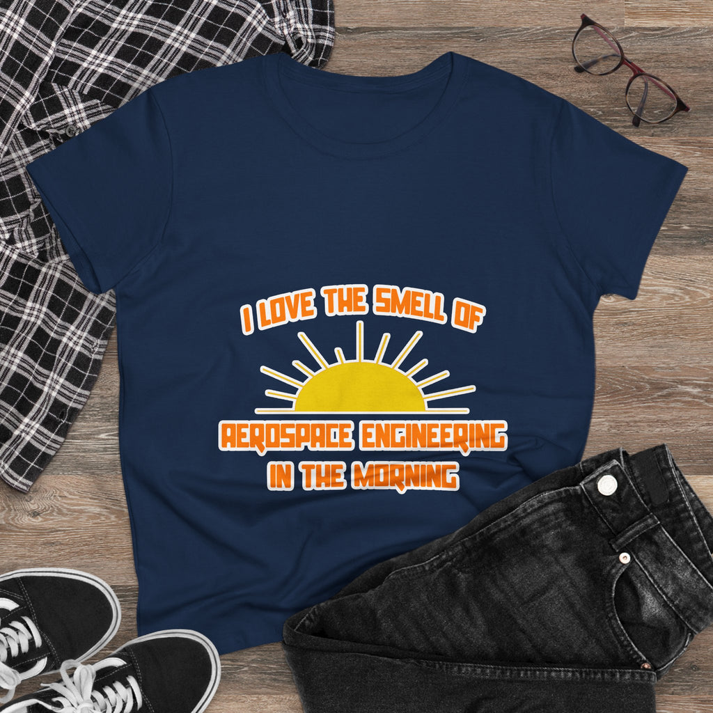 Smell of Aerospace Engineering in the Morning - Women's Midweight Cotton Tee