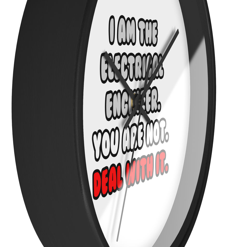 Deal With It ... Funny Electrical Engineer - Wall Clock