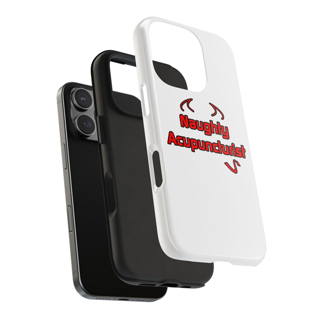 Naughty Acupuncturist - Tough Phone Cases
