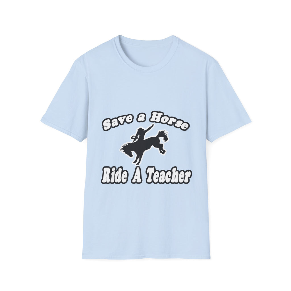 save horse ride teacher - Unisex Softstyle T-Shirt