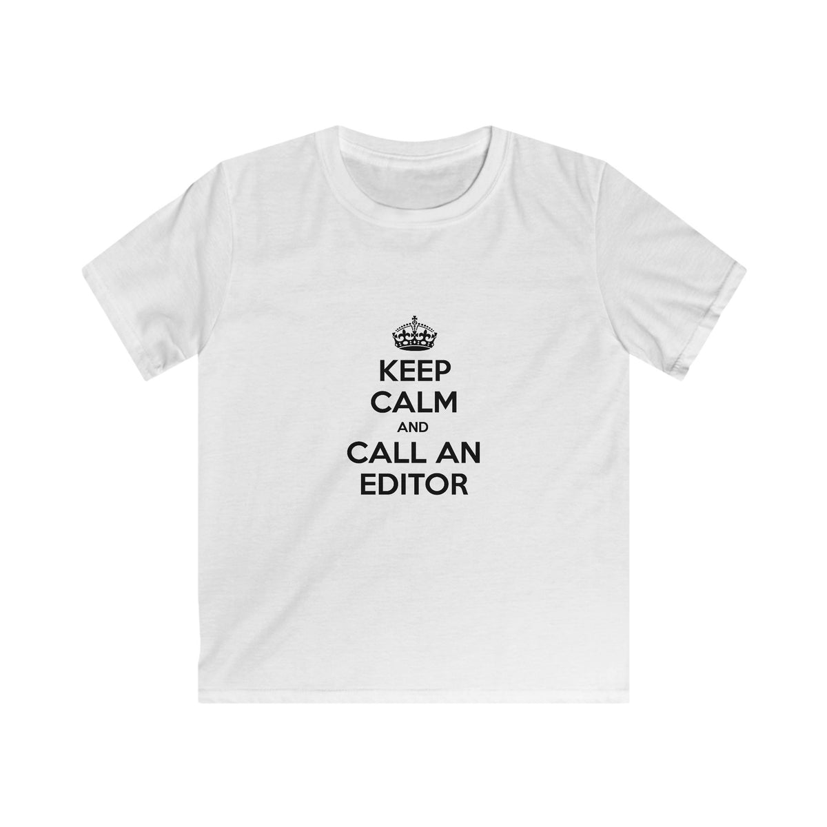 Keep Calm and Call an Editor - Kids Softstyle Tee