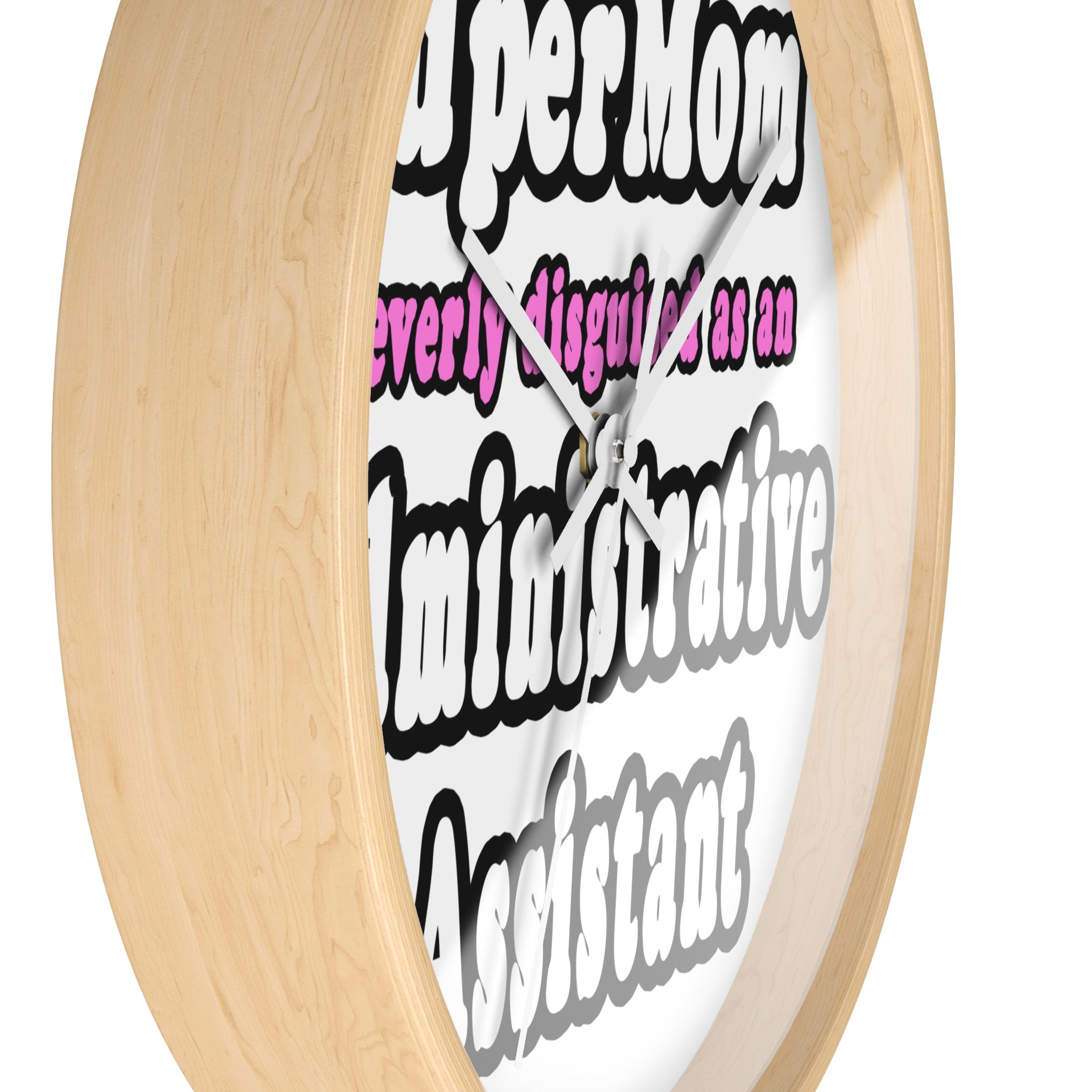 SuperMom...Administrative Assistant - Wall Clock