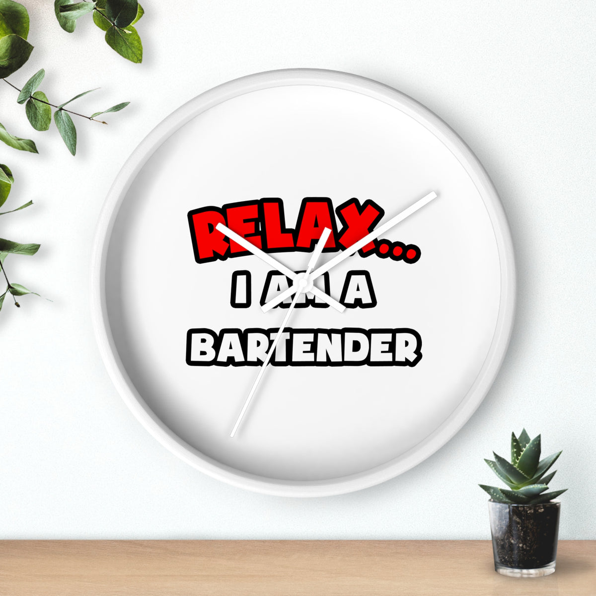 Relax ... I Am a Bartender - Wall Clock