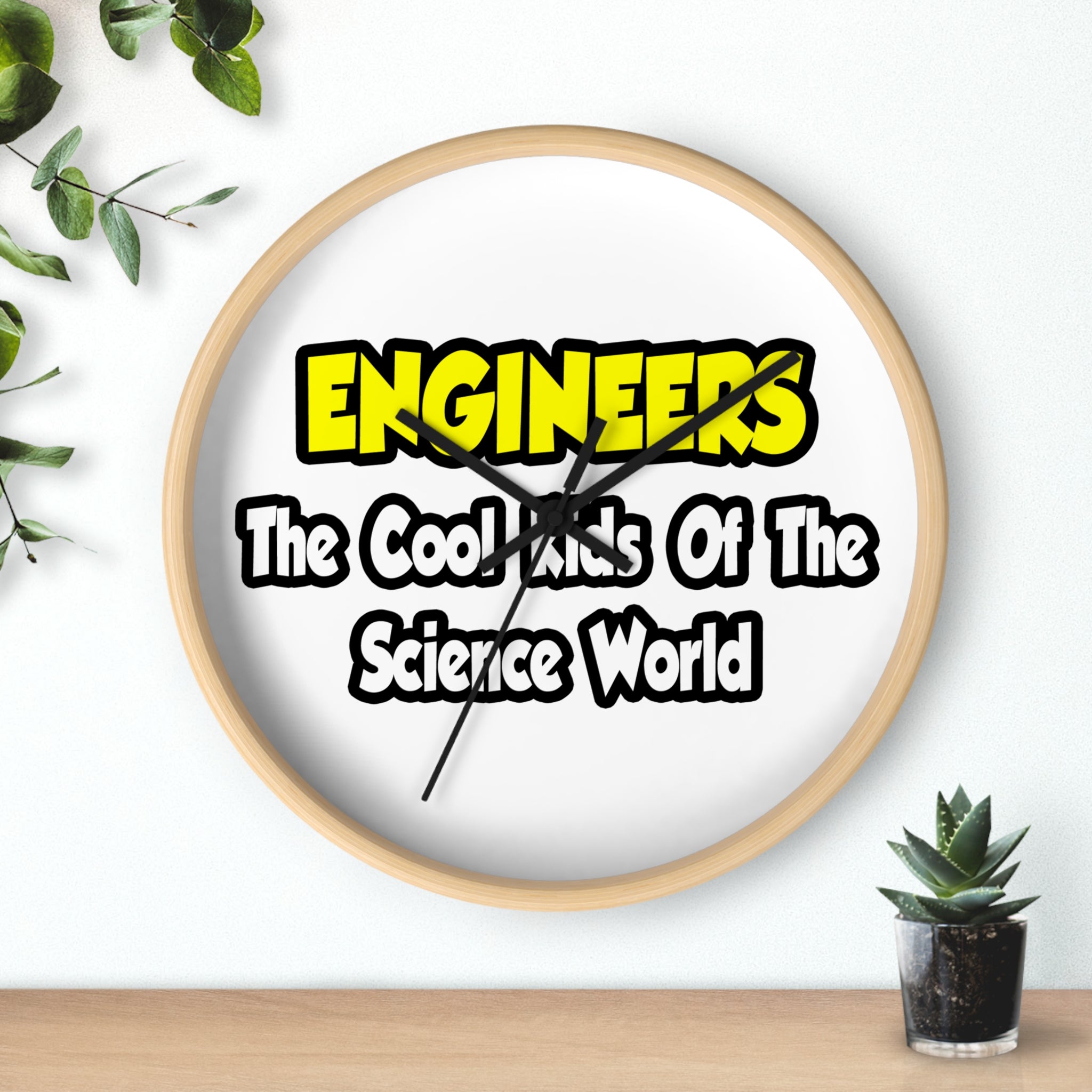 Engineers...Cool Kids of Science World - Wall Clock