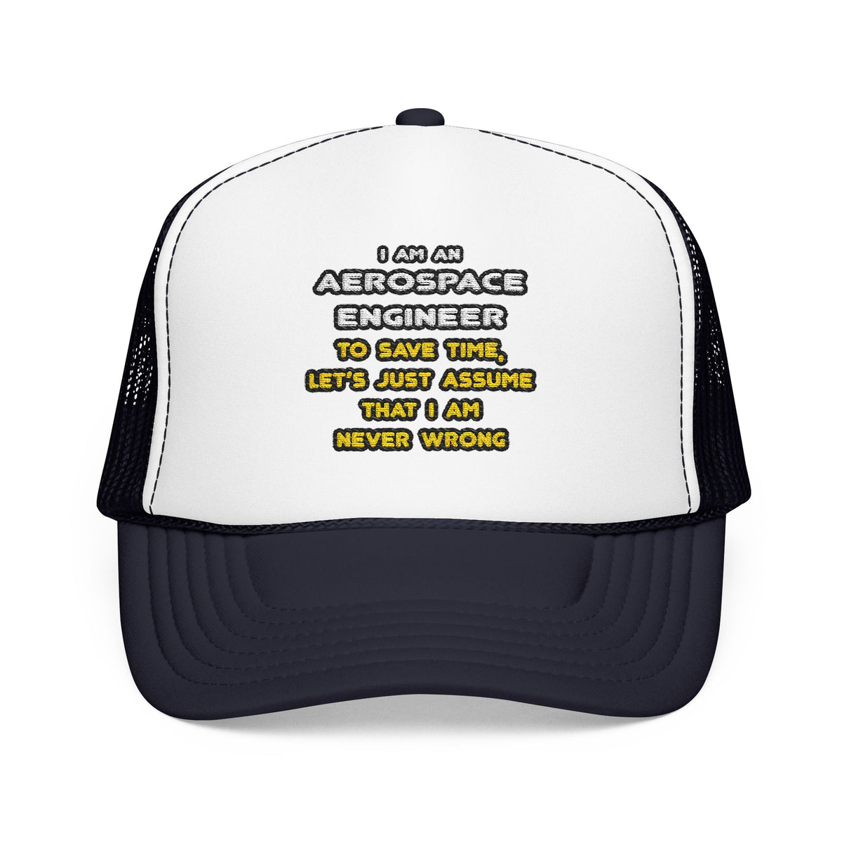 Funny Aerospace Engineer T Shirts and Gifts - Foam Trucker Hat