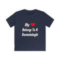 My Heart Belongs To A Dermatologist - Kids Softstyle Tee