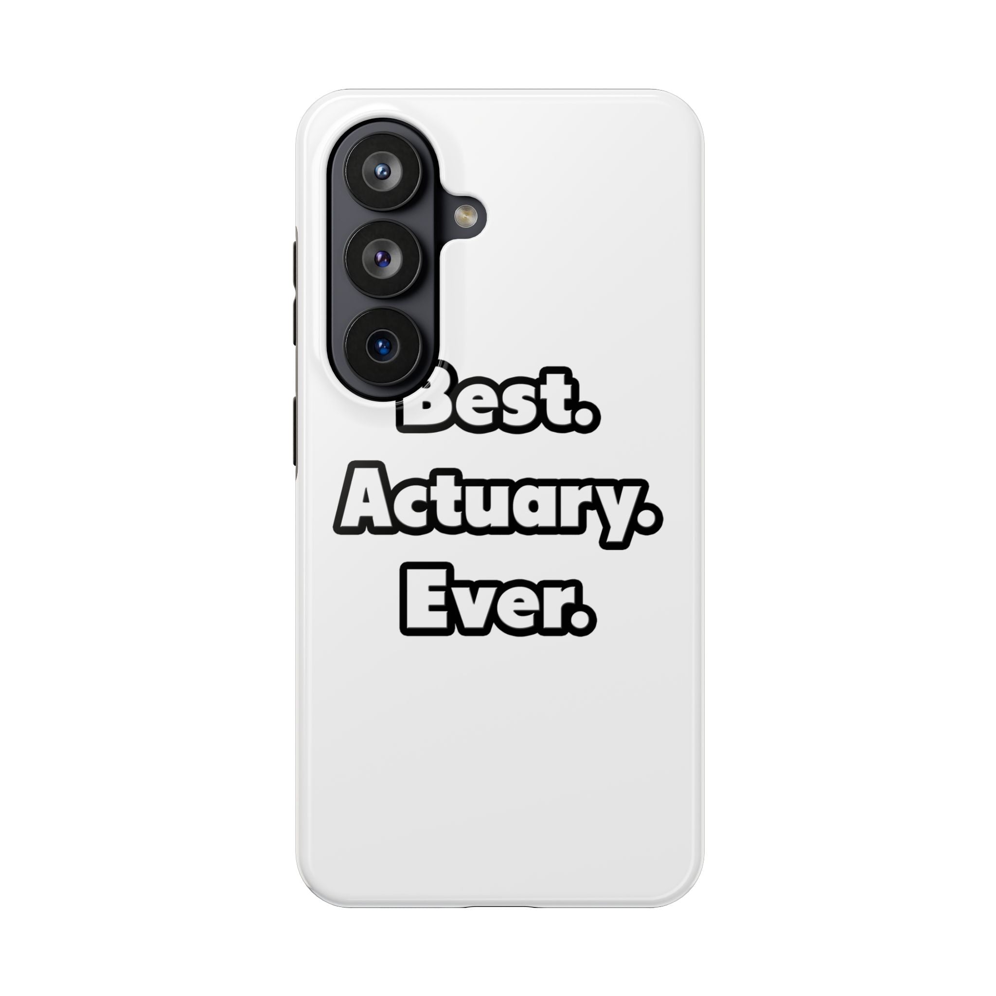 Best. Actuary. Ever - Tough Phone Cases