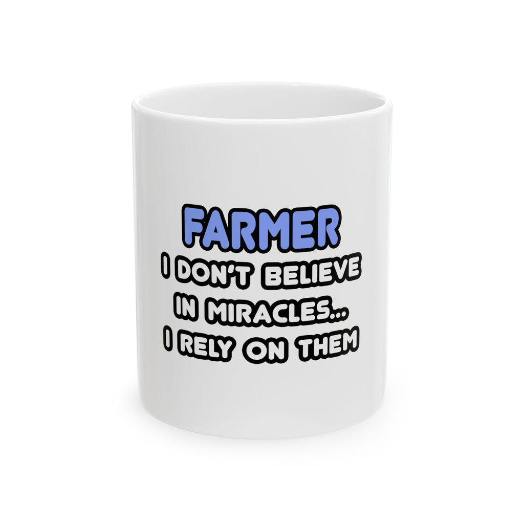 Miracles and Farmers - Ceramic Mug, (11oz, 15oz)