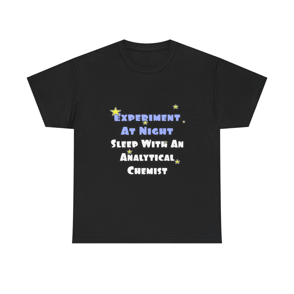 Experiment...Sleep With an Analytical Chemist - Unisex Heavy Cotton Tee