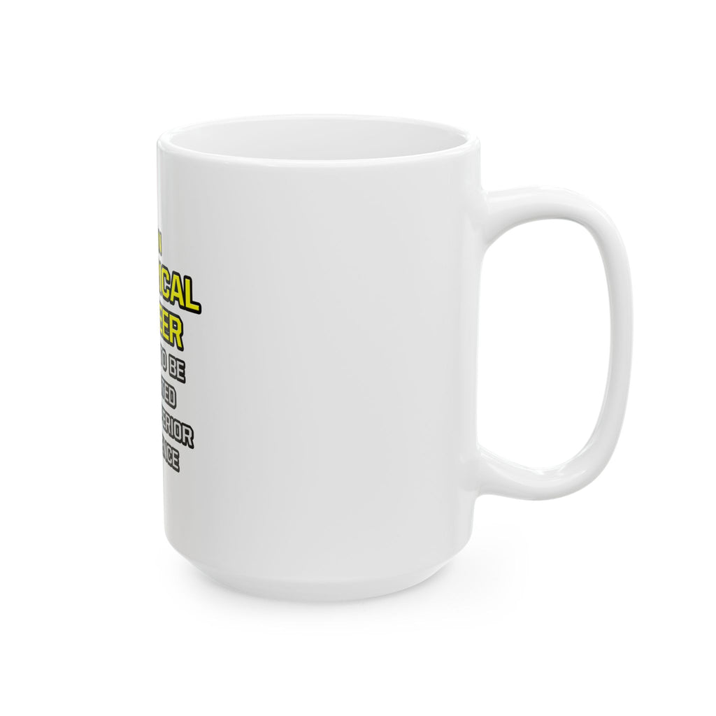 Electrical Engineer...Superior Intelligence - Ceramic Mug, (11oz, 15oz)
