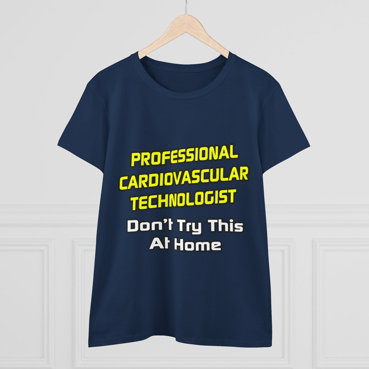 Professional Cardiovascular Technologist .. Joke - Women's Midweight Cotton Tee