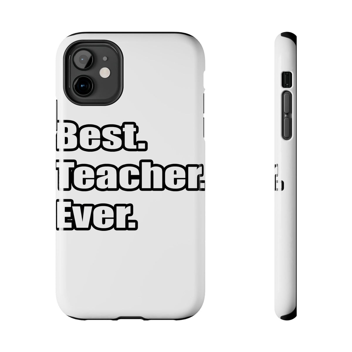 best teacher ever - Tough Phone Cases